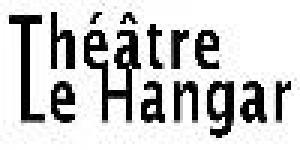Théâtre Le Hangar