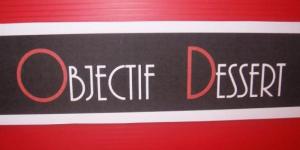 Objectif Dessert