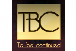 To Be Continued
